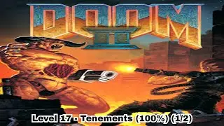Doom 2 - Hell On Earth Level 17 (100%) (1/2)