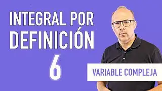 Variable compleja - Integral por definición 6