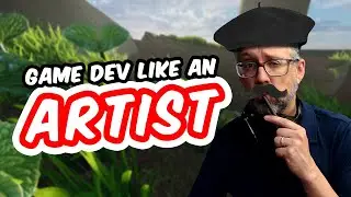 Game Dev Like an Artist
