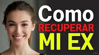 Como Recuperar Mi EX Pareja