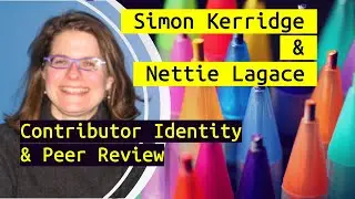 Contributor Identity & Peer Review (Simon Kerridge & Nettie Lagace, CRediT)