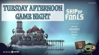 Tuesday Afternoon Game Night: Ship of Fools