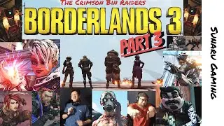 Borderlands 3: The Crimson Bin Raiders Part 3