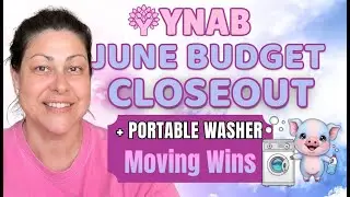 June Budget Closeout 💸 Dumpster Diving Wins + Portable Washer Budgeting | YNAB Recap