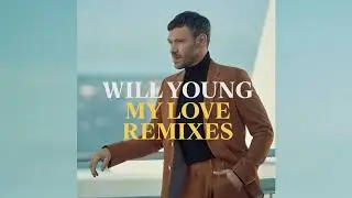 Will Young - My Love (AJ Moreno Remix - Radio Edit)
