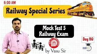RRB NTPC Railways Exam / Group D / ALP 2020 - Mock Test 5 by Vasu Sir Day 110
