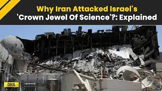 Israel Iran War: Why Iran Attacked Israel's 'Crown Jewel Of Science' Weizmann Institute; Iran Attack