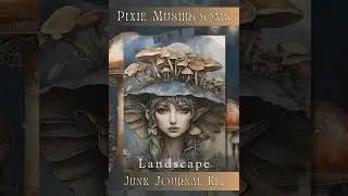 Pixie Mushrooms Junk Journal Kit with Ephemera  #junkjournalideas #digitalpaper