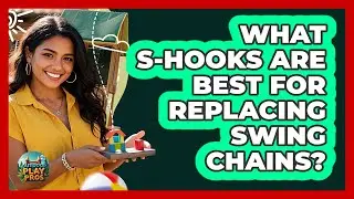 What S-hooks Are Best For Replacing Swing Chains? - Outdoor Play Pros