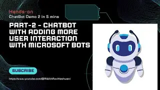 Part-2 - Hands-On on Chatbot with adding more user interaction with Microsoft Bots