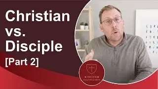 A Disciple of Jesus Christ: Being a Christian vs Being a Disciple of Jesus Christ [Part 2]