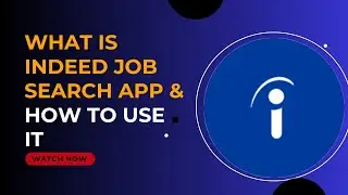 WHAT IS THE INDEED JOB SEARCH APP + HOW TO USE THE INDEED JOB SEARCH APP - 2025