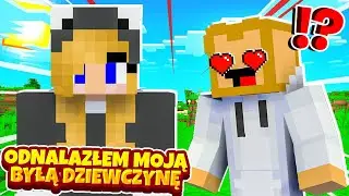 Odnalazłem MOJĄ BYŁĄ DZIEWCZYNĘ na WARIATKOWIE w Minecraft!