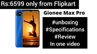 BEST PHONE @ 6599 |  GIONEE MAX PRO UNBOXING,SPECIFICATION IN A SMALL VIDEO