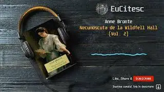 Necunoscuta de la Wildfell Hall (Vol. 2) - Anne Bronte | Carte Audio | #audiobook