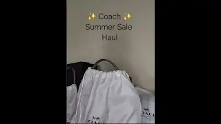 Coach Summer Sale Haul