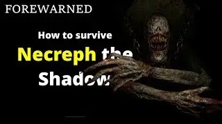Forewarned VR Necreph The Shadow