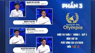 Đường lên đỉnh Olympia mới nhất 01/02/2026 | Thí sinh về đích hơn 300 điểm gây bất ngờ (Phần 3)
