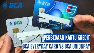 PERBEDAAN KARTU KREDIT BCA EVERYDAY CARD VS BCA UNIONPAY MANA YANG LEBIH BAIK?