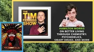 Hamilton Morris on Shamanic Culture and Doses | Tim Ferriss