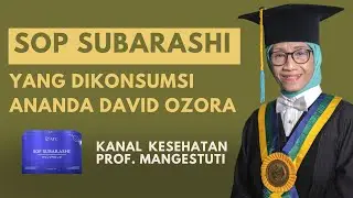 SOP Subarashi Yang Dikonsumsi Ananda David Ozora