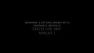 “Día del Educador: Homenaje a la Enseñanza Artística – Crecer con Arte” (Parte 1)