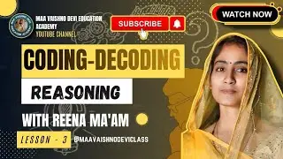 CODING - DECODING, REASONING 