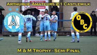HIGHLIGHTS: Arthurlie Amateurs 2-1 Castlemilk OBC - M & M Trophy Semi Final - 23/05/24