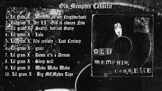 Lil gram X - Old Memphis Cassette (FULL ALBUM)