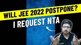 I Request NTA & Students 🙏 | Will JEE Main 2022 be Postponed ?  #latest #jeemain2022 #eduniti