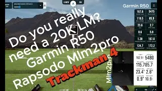 Testing the Trackman 4 Vs Garmin R50 and Rapsodo Mlm2pro