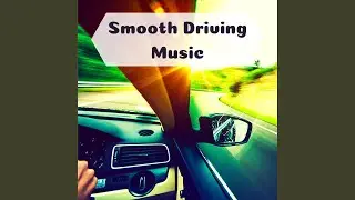 Smooth Driving Music