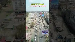 Drone view bettiah || station Chowk BETTIAH 😍 #bettiah #shortvideo