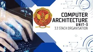 3.3 Stack Organization | UNIT 3 | IT402 | Computer Architecture | RGPV