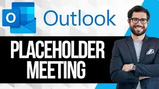 Что такое плейсхолдерная встреча в Outlook?