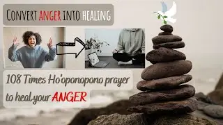 Release anger with Ho'oponopono | Healing anger is much easier now| control your emotions