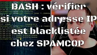 Bash : v&eacute;rifier si votre adresse IP est blacklist&eacute;e chez Spamcop - Christophe Casalegno