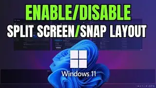 How To Turn Off/On Snap Layout/Split Screen | Disable or Enable Split Screen Option in Windows 11