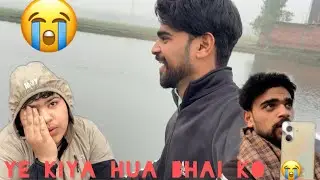 Ye kiya hua mote bhai 😭|| MEER ZAFFAR AHMAD || vlog || 