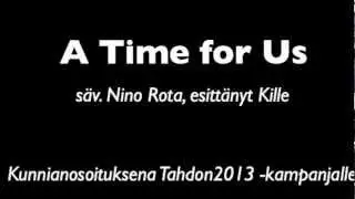 Kille - A Time for Us / Tahdon2013 tribuutti