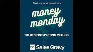 The BTN Prospecting Method (Money Monday)