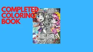 Completed Coloring Book| Chibi Girls Grayscale!!