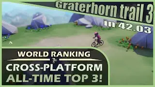 Graterhorn trail 3 in 42.03 | All-time World top 3 | Lonely Mountains: Downhill Speedrun