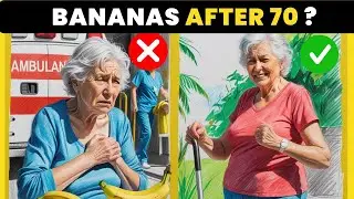 Should You Avoid Bananas After 70 | Safe Eating for Seniors | Senior Health Advice