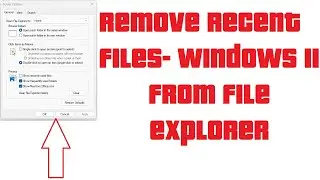 Remove recent files win 11