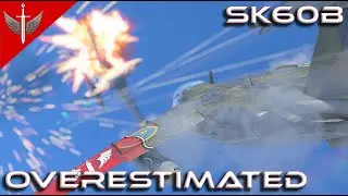 Stop Calling It Overpowered - SK60B
