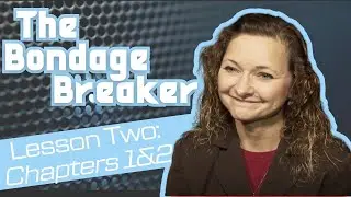The Bondage Breaker Week 2. Janet is gone, Steve Alberts covers ch. 2 & 3 of 