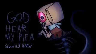 God hear my plea- Shelly AMV-