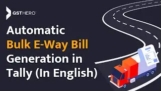 Automatic E-WAY BILL in Tally ERP 9 | Bulk E Way Bill Generation