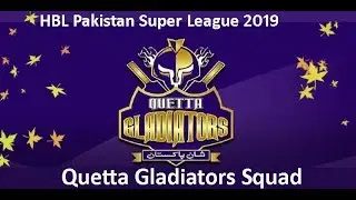 Pakistan Super League 2019 | Quetta Gladiators Team Squad |